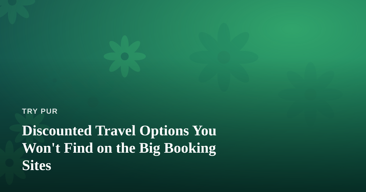 Discounted Travel Options You Won’t Find on the Big Booking Sites
